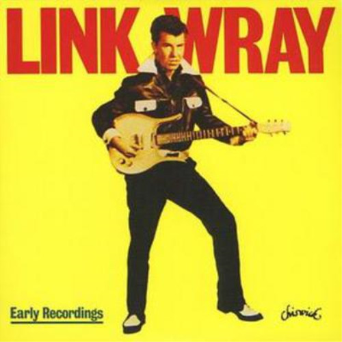 Link wray early recordings - wray,