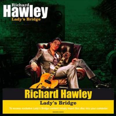 Richard hawley lady bridge - hawley:,