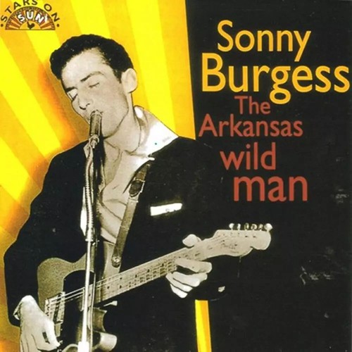 Sonny burgess arkansas wild - arkansas,